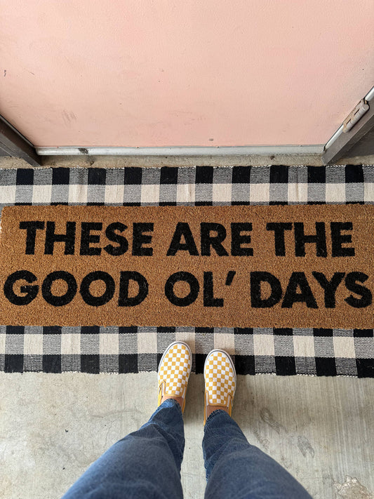 XL Doormat | These are the good ol' days (New Length) -